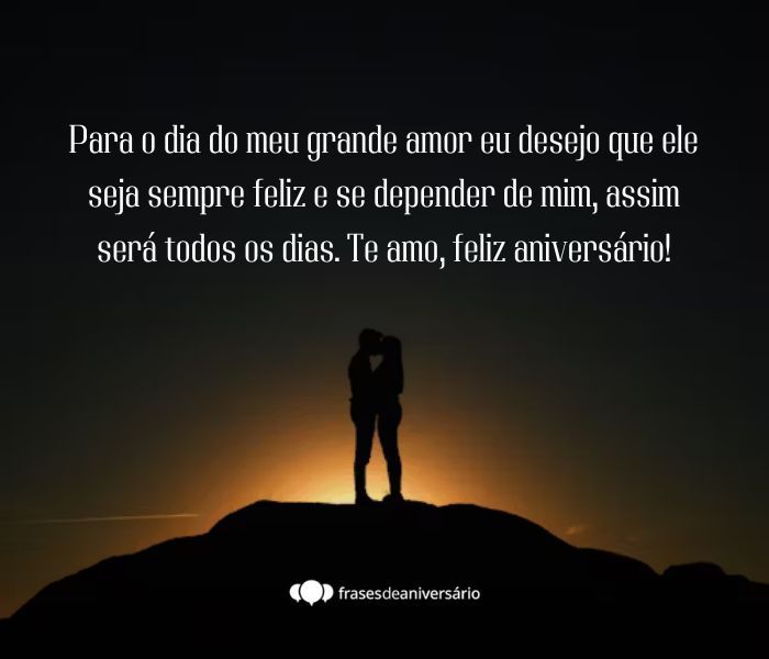 Se depender de mim será feliz todos os dias, amor